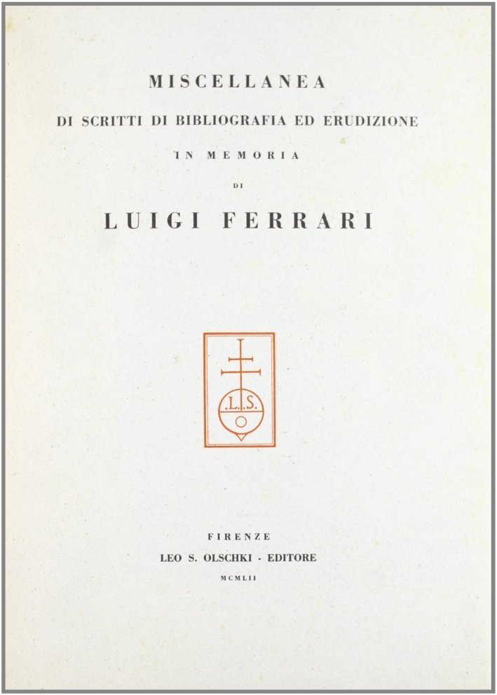 Miscellanea di scritti di bibliografia ed erudizione in memoria di …