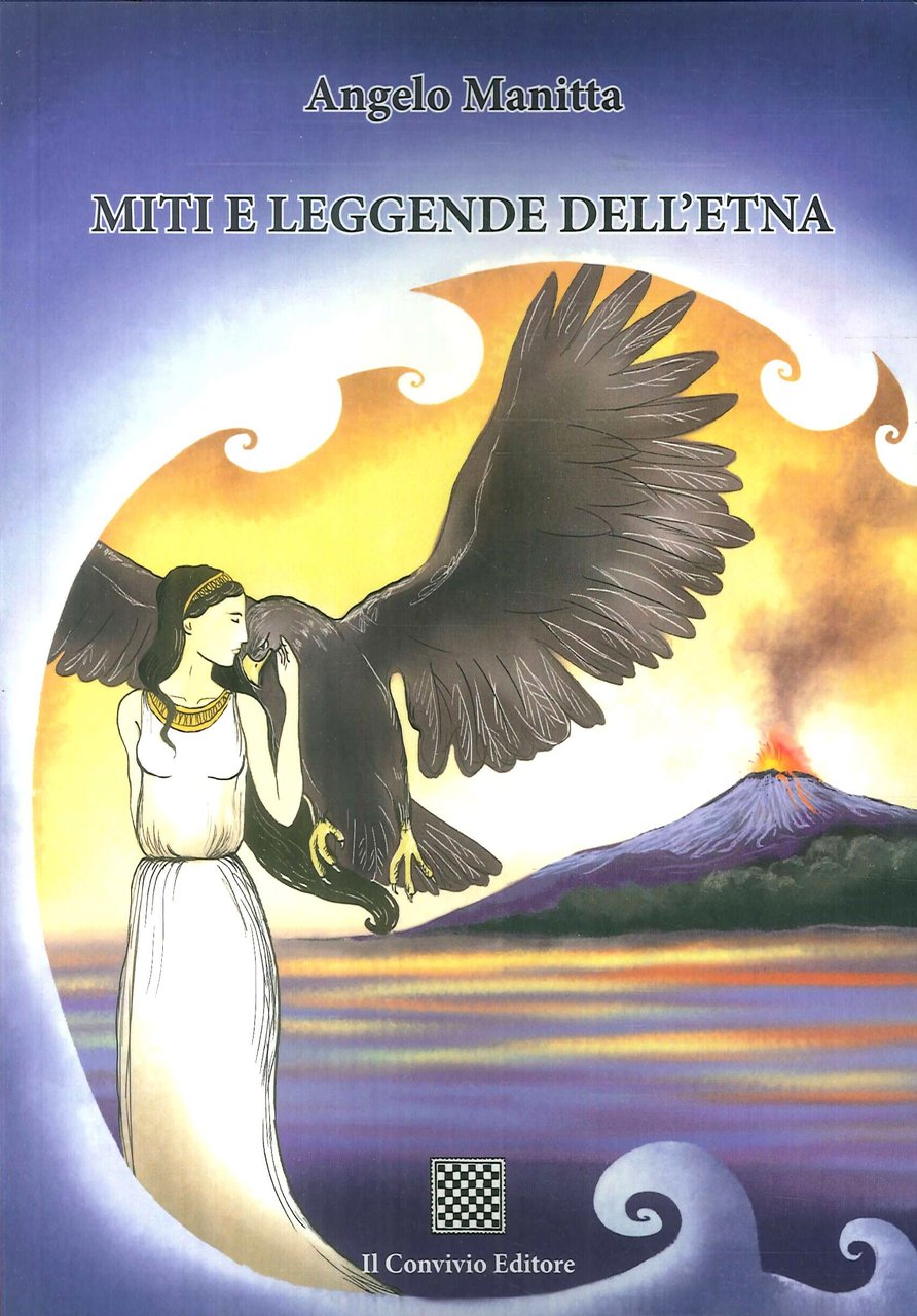 Miti e leggende dell'Etna, Castiglione di Sicilia, Il Convivio Editore, …