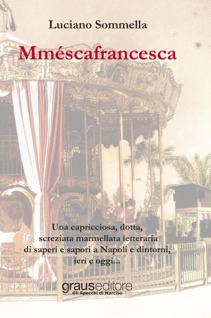 Mméscafrancesca. Una capricciosa, dotta, screziata marmellata letteraria di saper e …