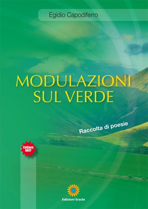 Modulazioni sul verde. Raccolta di poesie, Napoli, Edizioni Eracle, 2017 | Immagine principale