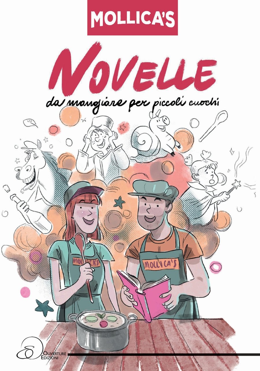 Mollica's. Novelle da mangiare per piccoli cuochi, Scarlino, Ouverture, 2021