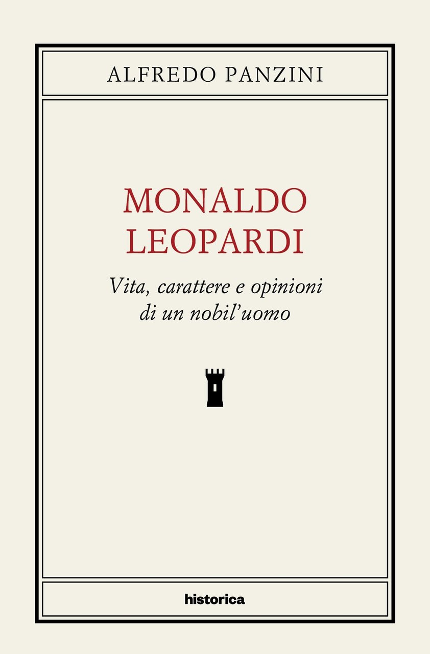 Monaldo Leopardi. Vita, caratteri e opinioni di un nobil'uomo | Immagine principale
