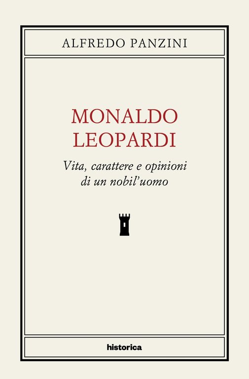Monaldo Leopardi. Vita, caratteri e opinioni di un nobil'uomo