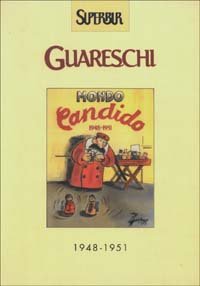 Mondo candido 1948-1951, Milano, Rizzoli, 2003