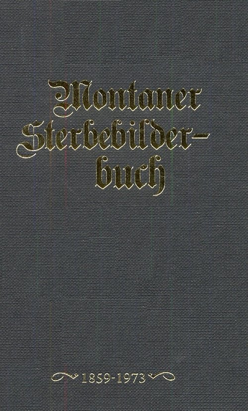 Montaner Sterbebilderbuch. Sterbebilder Aus Der Pfarre Montan Von 1858-2012, Egna, … | Immagine principale