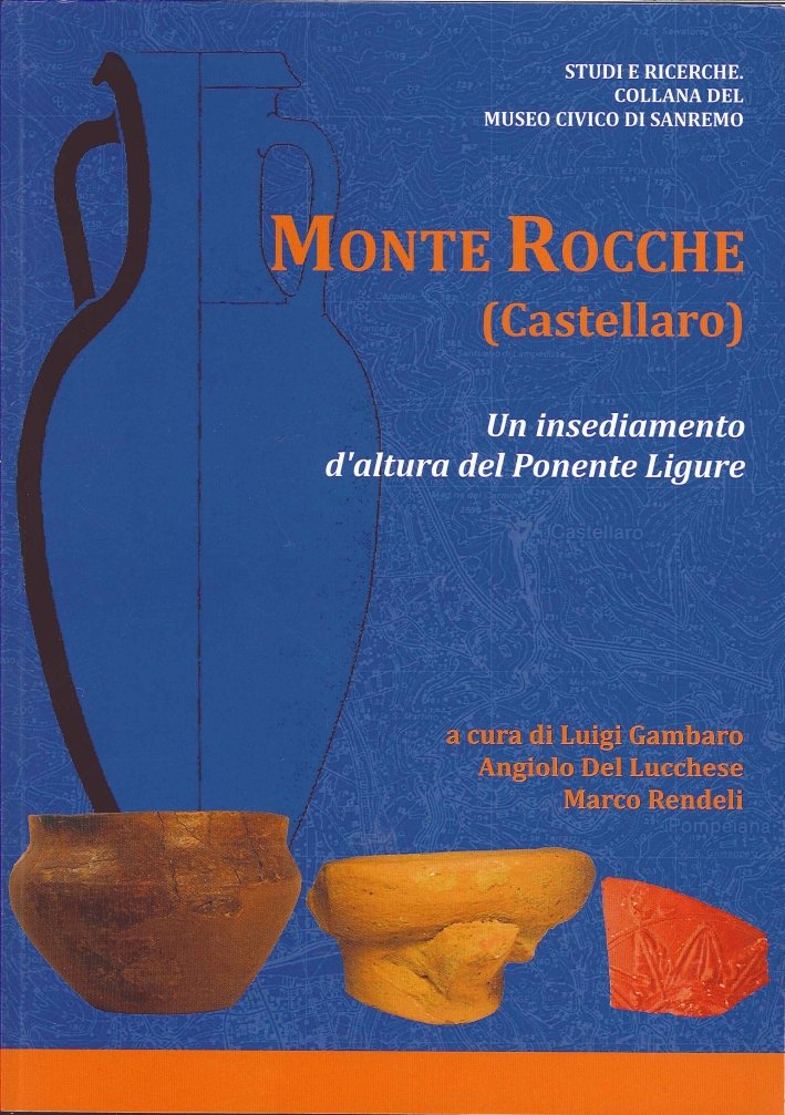 Monte Rocche (Castellaro). Un Insediamento d'Altura del Ponente Ligure, Chiusanico, … | Immagine principale