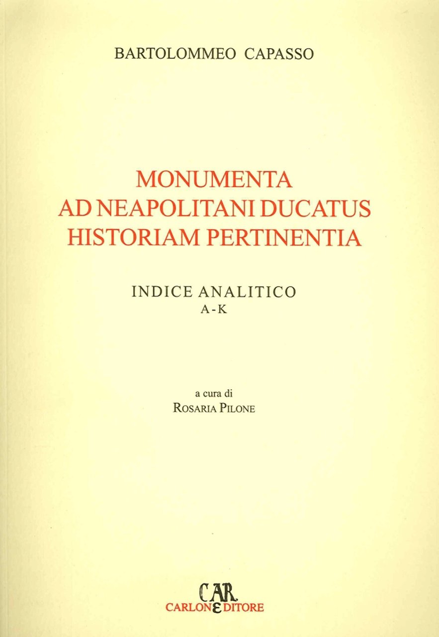 Monumenta ad neapolitani ducatus historiam pertinentia. Tomus Primus, Battipaglia, Laveglia …