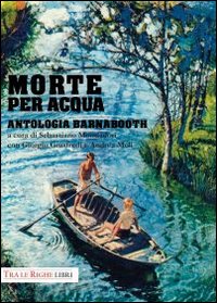 Morte per acqua. Antologia Barnabooth, Lucca, Tra le righe libri, … | Immagine principale