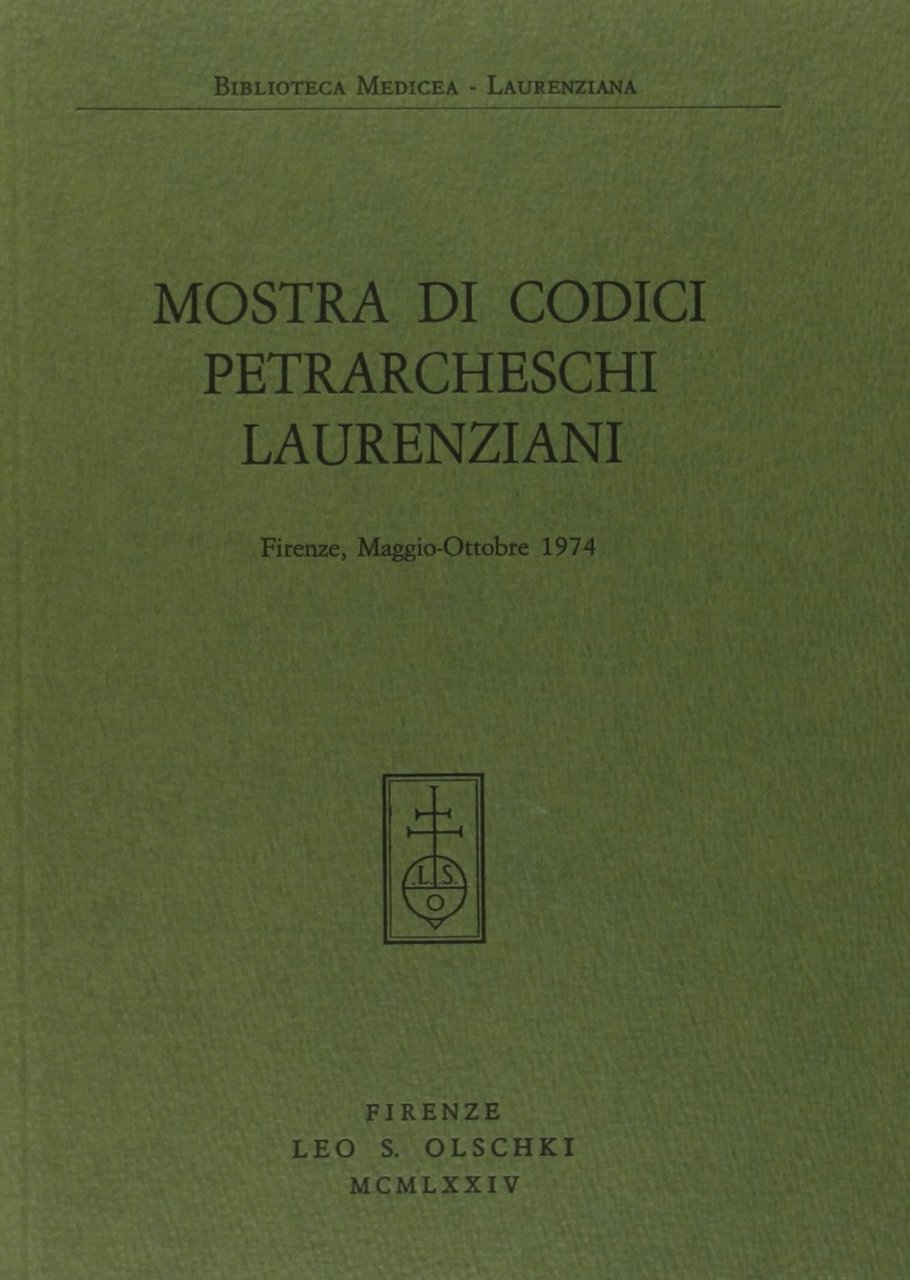Mostra di codici petrarcheschi laurenziani (Firenze, maggio-ottobre 1974)
