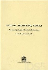 Motivo, archetipo, parola per una tipologia del mito in letteratura, … | Immagine principale