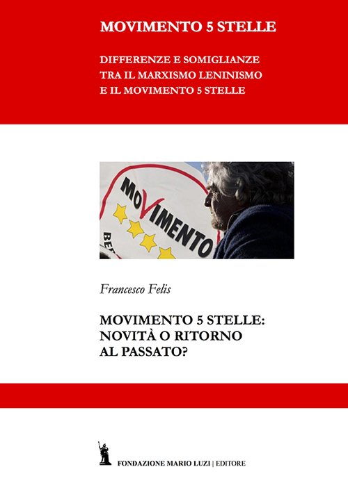 Movimento 5 Stelle: novità o ritorno al passato?, Roma, Fondazione …