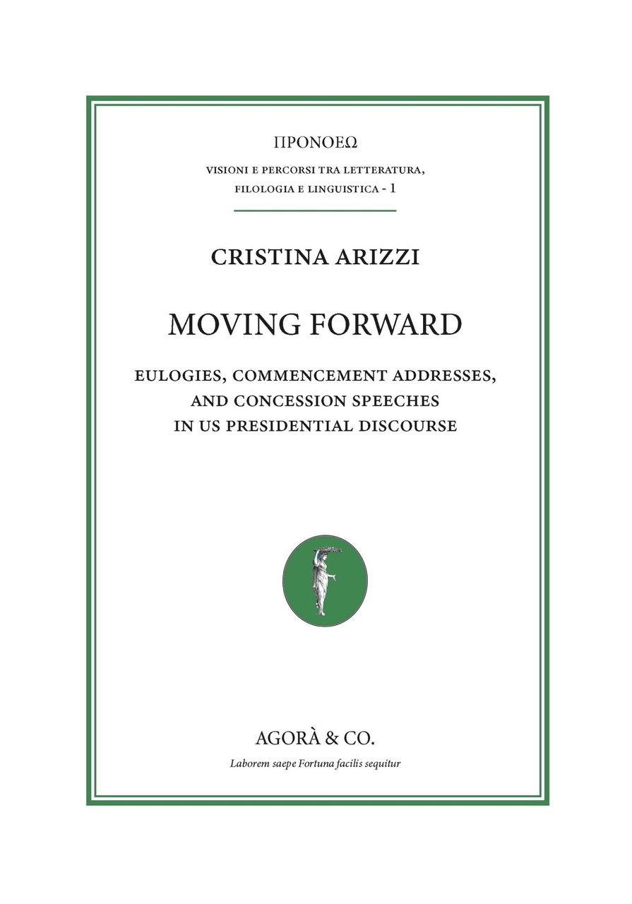 Moving Forward. Eulogies, Commencement Addresses, and Concession Speeches in Us …