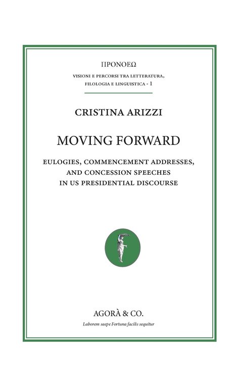 Moving Forward. Eulogies, Commencement Addresses, and Concession Speeches in Us …