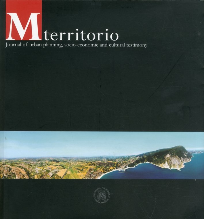 Mterritorio. Rivista di Testimonianza Urbanistica, Socio-Economica e Culturale. Vol. 2. [Ed. Italiana e Inglese], Ancona, Ancona University Press, 2011