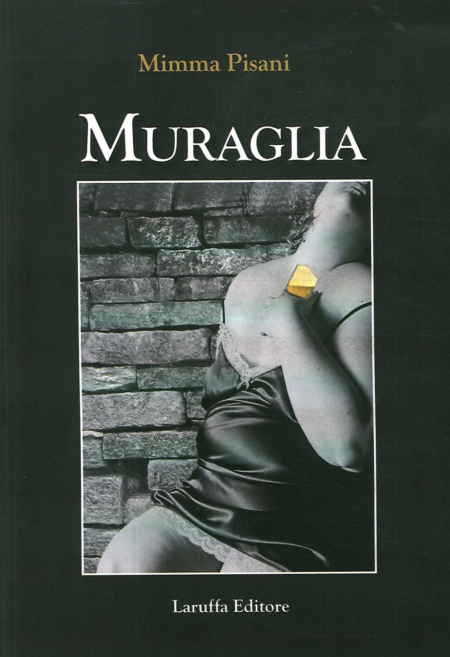 Muraglia, Reggio Calabria, Laruffa Editore, 2018