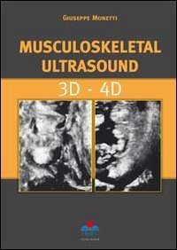 Musculoskeletal ultrasound. 3D-4D, Rastignao, Timeo Editore, 2011