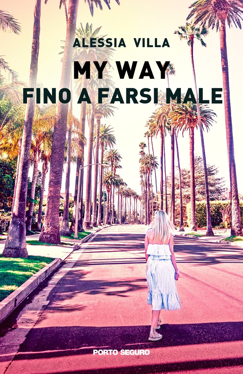My Way. Fino a Farsi Male, Firenze, PSEditore, 2021 | Immagine principale