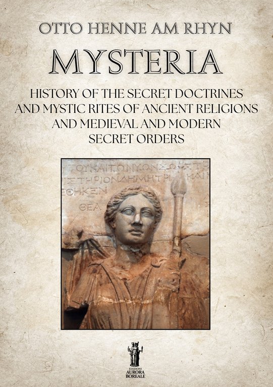 Mysteria. History of the Secret Doctrines and Mystic Rites of Ancient ...