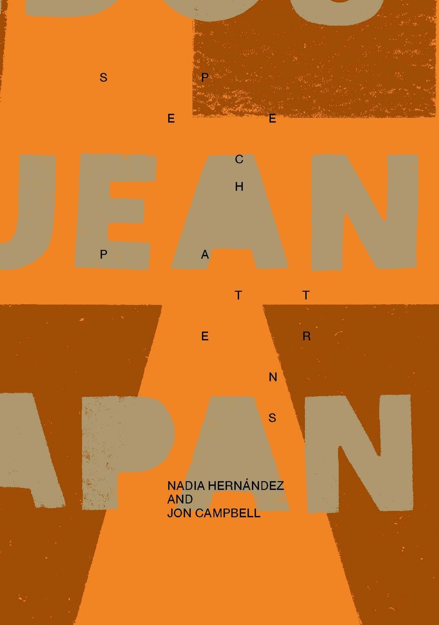 Nadia Hernández and Jon Campbell. Speech Patterns