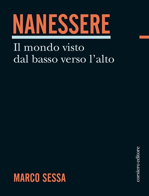 Nanessere. Il mondo visto dal basso verso l'alto, Reggio Emilia, …