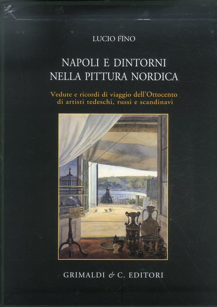 Napoli e Dintorni nella Pittura Nordica. Vedute e ricordi di …