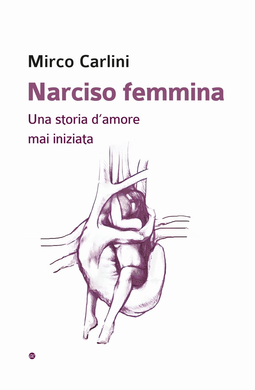 Narciso femmina. Una storia d'amore mai iniziata | Immagine principale