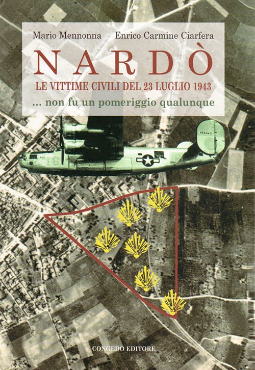 Nardò le vittime civili del 23 luglio 1943... Non fu …