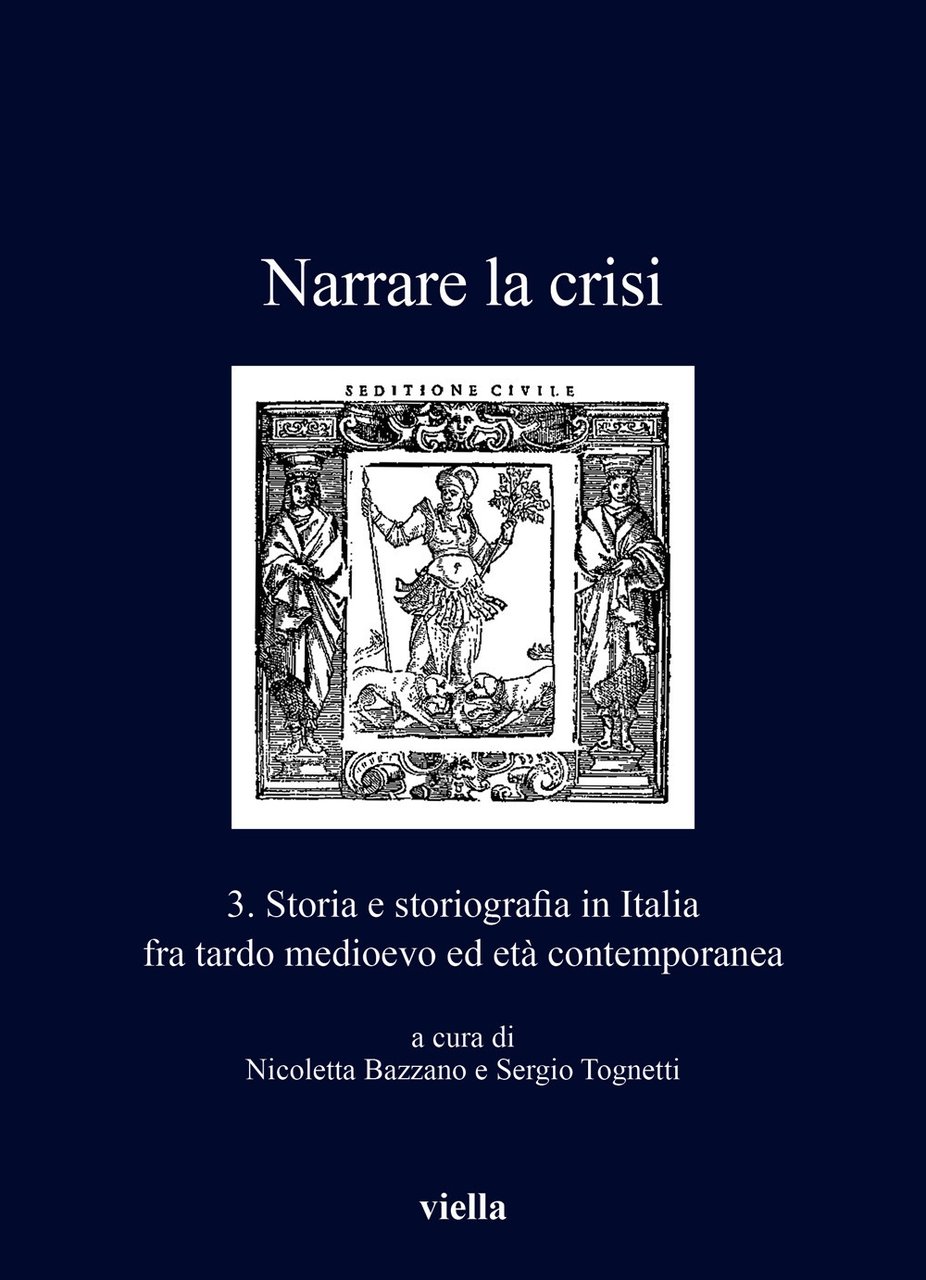 Narrare la crisi. Storia e storiografia in Italia fra tardo …