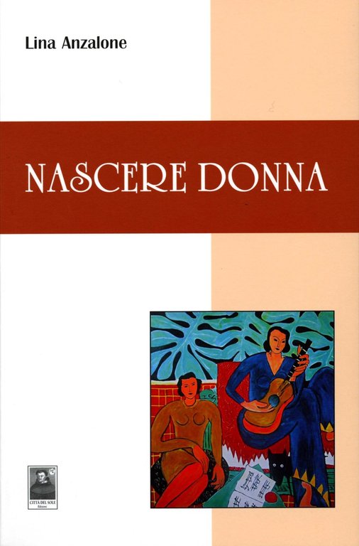 Nascere donna, Reggio Calabria, Edizioni Città del Sole, 2007
