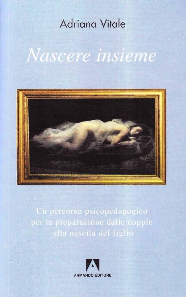 Nascere insieme. Un percorsdo psicopedagogico per la preparazione delle coppie … | Immagine principale
