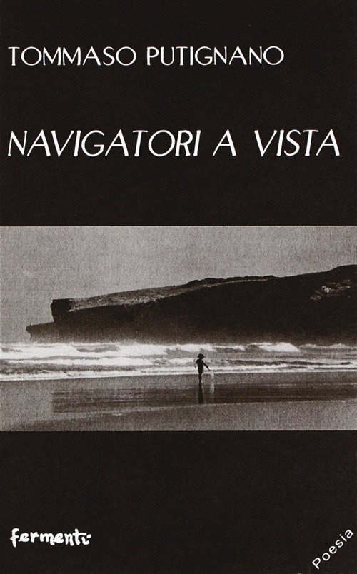 Navigatori a vista, Roma, Fermenti Editrice, 2009