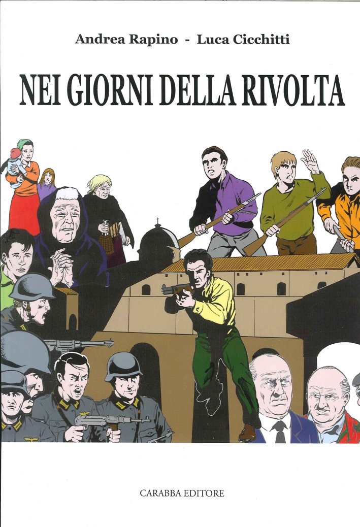 Nei Giorni delle Rivolta, Lanciano, Casa Editrice Rocco Carabba, 2007 | Immagine principale