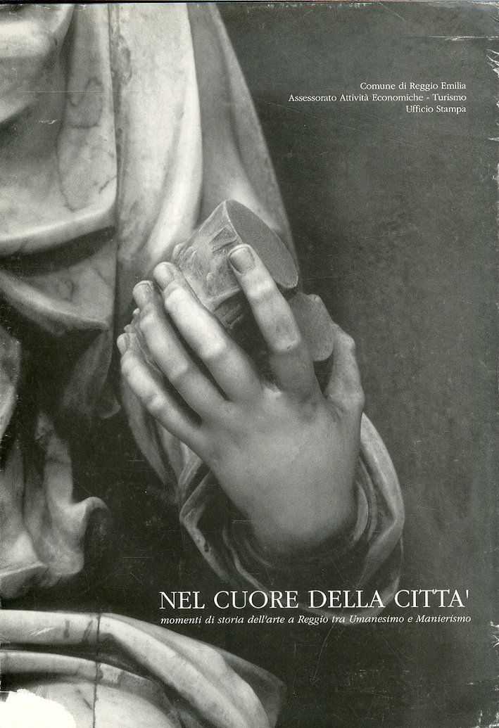 Nel cuore della città. Momenti di storia dell'arte a Reggio …