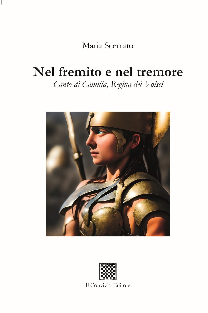 Nel Fremito e nel Tremore. Canto di camilla, regina dei …