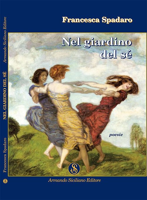 Nel giardino del sé, Messina, Armando Siciliano Editore, 2015 | Immagine principale