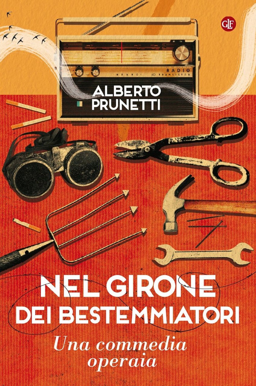 Nel girone dei bestemmiatori. Una commedia operaia, Bari, Gius. Laterza …