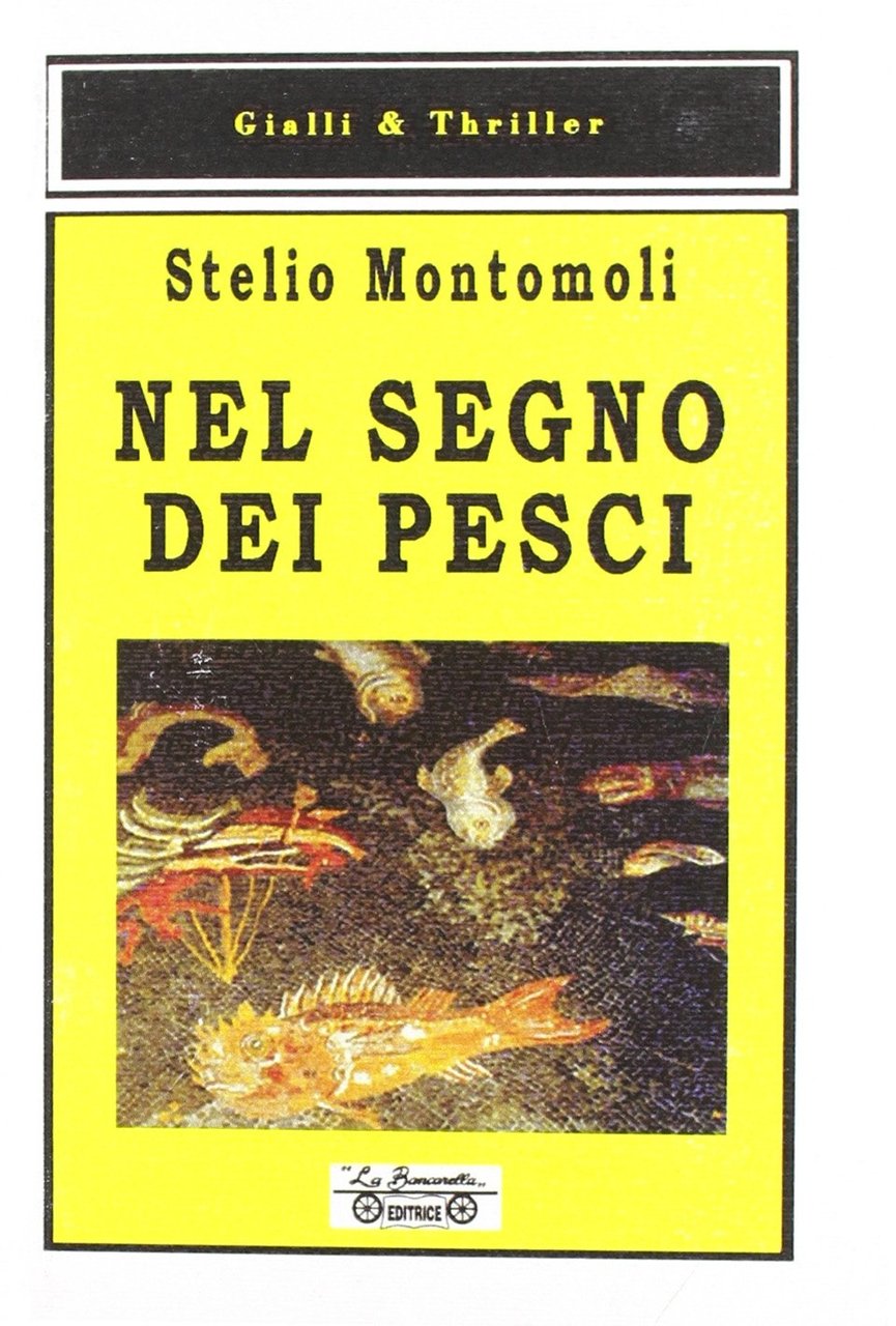 Nel segno dei pesci, Piombino, La Bancarella Editrice, 2009 | Immagine principale