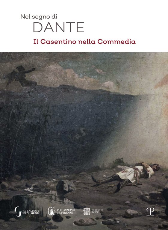 Nel segno di Dante. Il casentino nella Commedia, Firenze, Polistampa, 2021