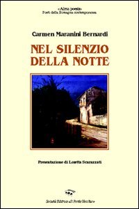 Nel silenzio della notte, Cesena, Società Editrice Il Ponte Vecchio, …