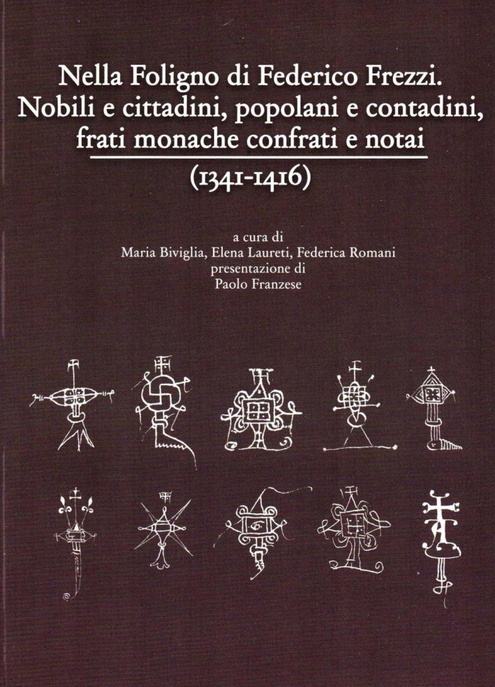 Nella Foligno di Federico Frezzi. Nobili e cittadini, popolani e …