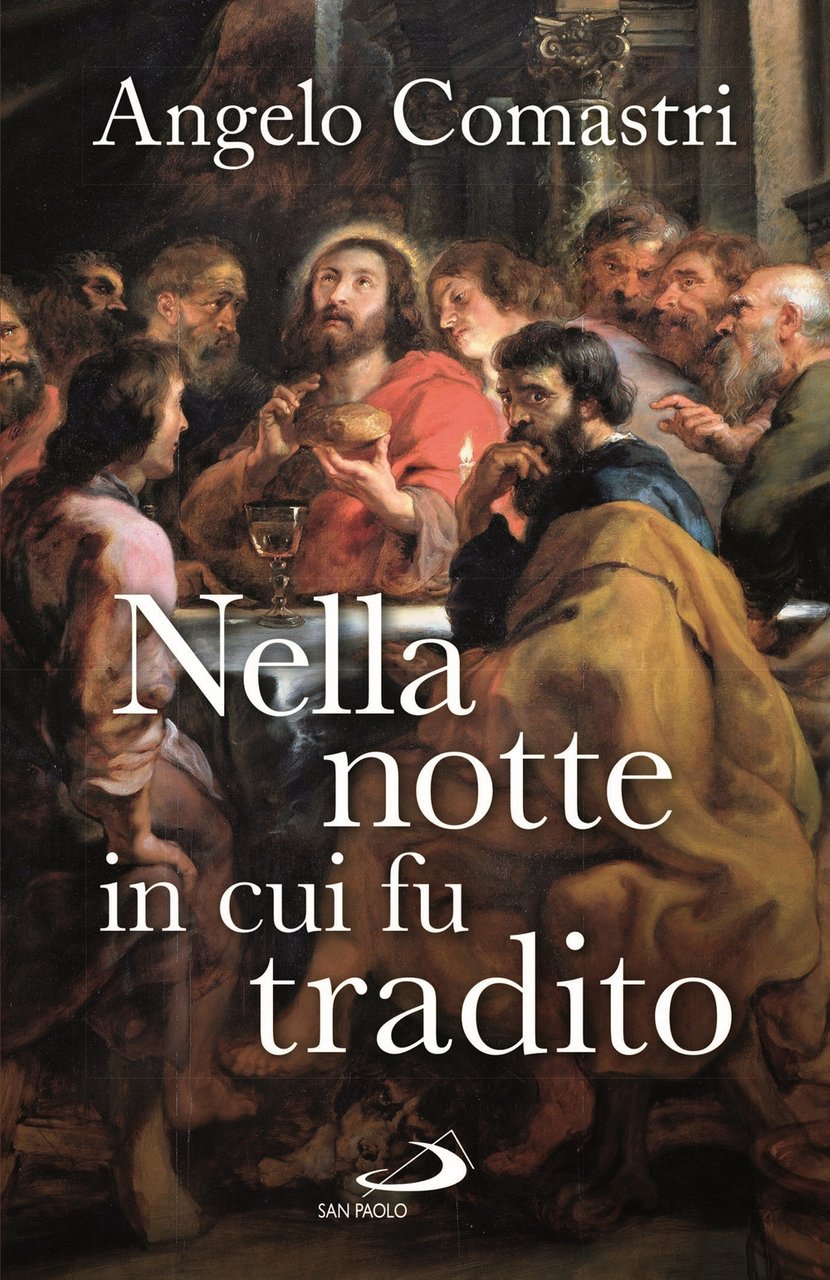 Nella notte in cui fu tradito, Cinisello Balsamo, Edizioni San …