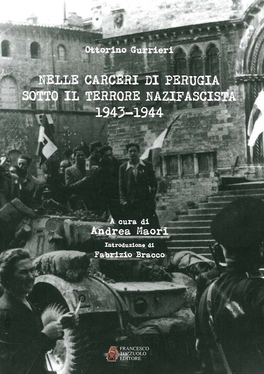 Nelle carceri di Perugia sotto il terrore nazifascista (1943-1944)