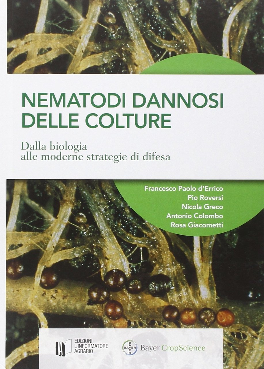 Nematodi dannosi delle colture. Dalla biologia alle moderne strategie di …