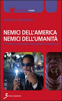 Nemici dell'America, nemici dell'umanità. Il «nemico» nel cinema fantascientifico americano, …