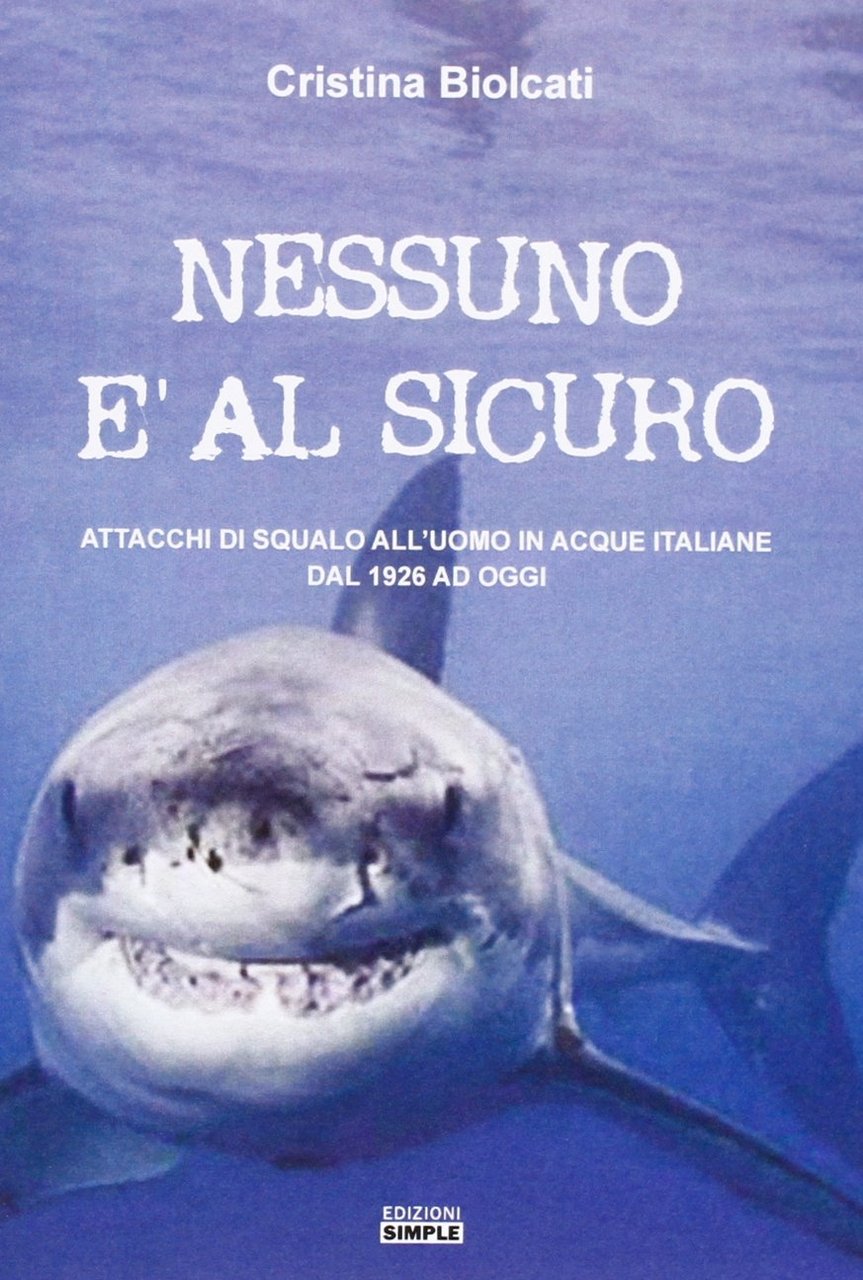 Nessuno è al sicuro. Attacchi di squalo all'uomo in acque …