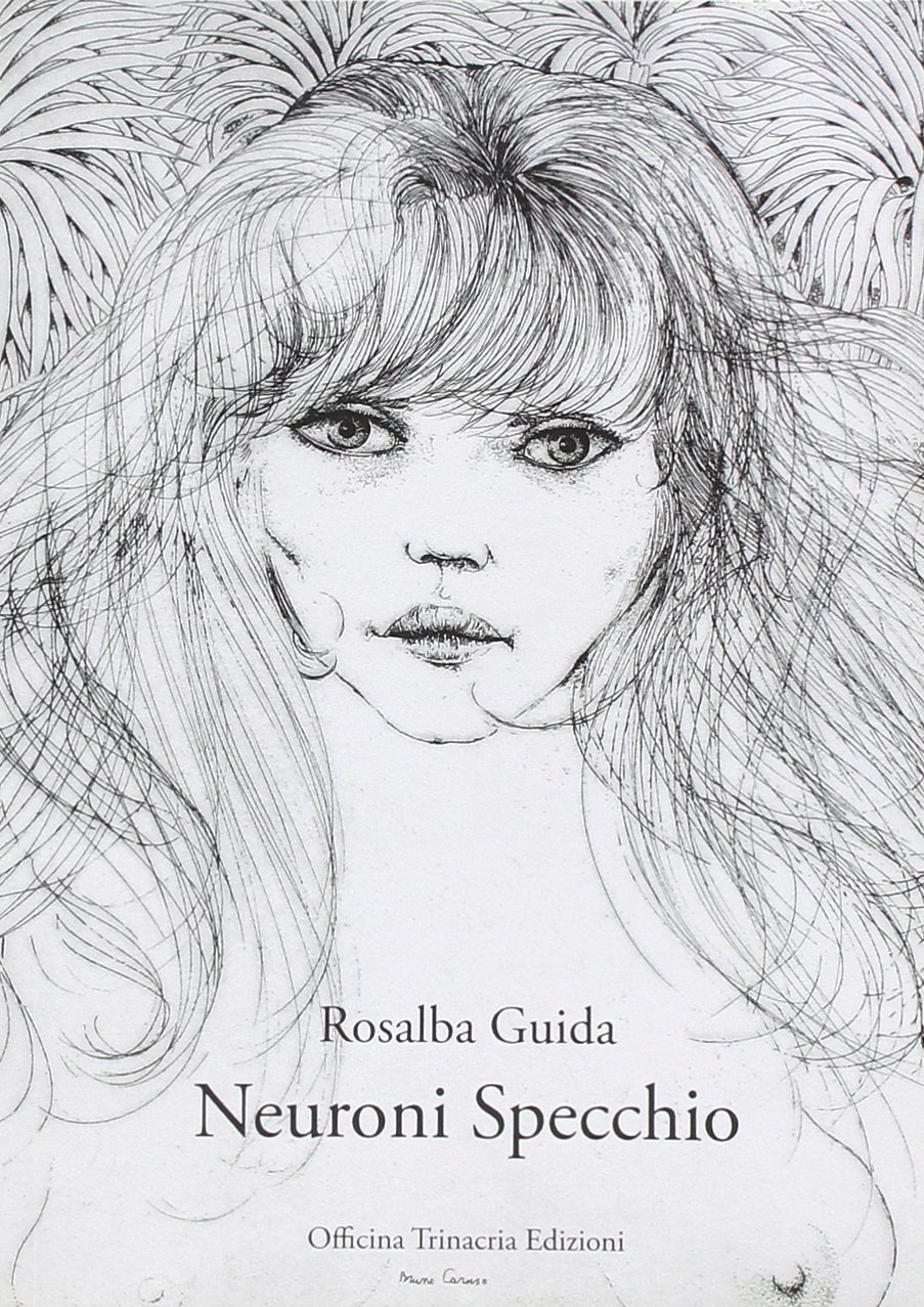 Neuroni specchio, Palermo, Salvatore Insenga Editore, 2010