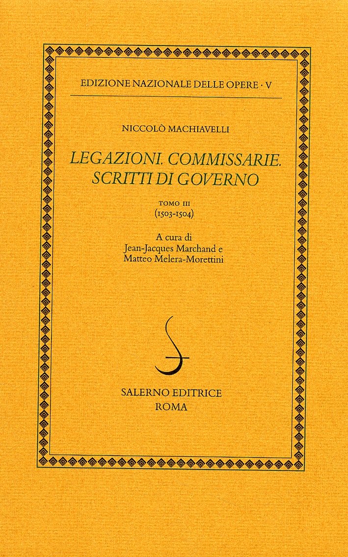 Niccolò Machiavelli. Legazioni. Commissarie. Scritti di governo. III. (1503-1504)