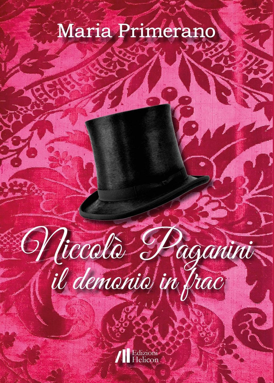 Niccolò Paganini. Il demonio in frac, Poppi, Edizioni Helicon, 2022