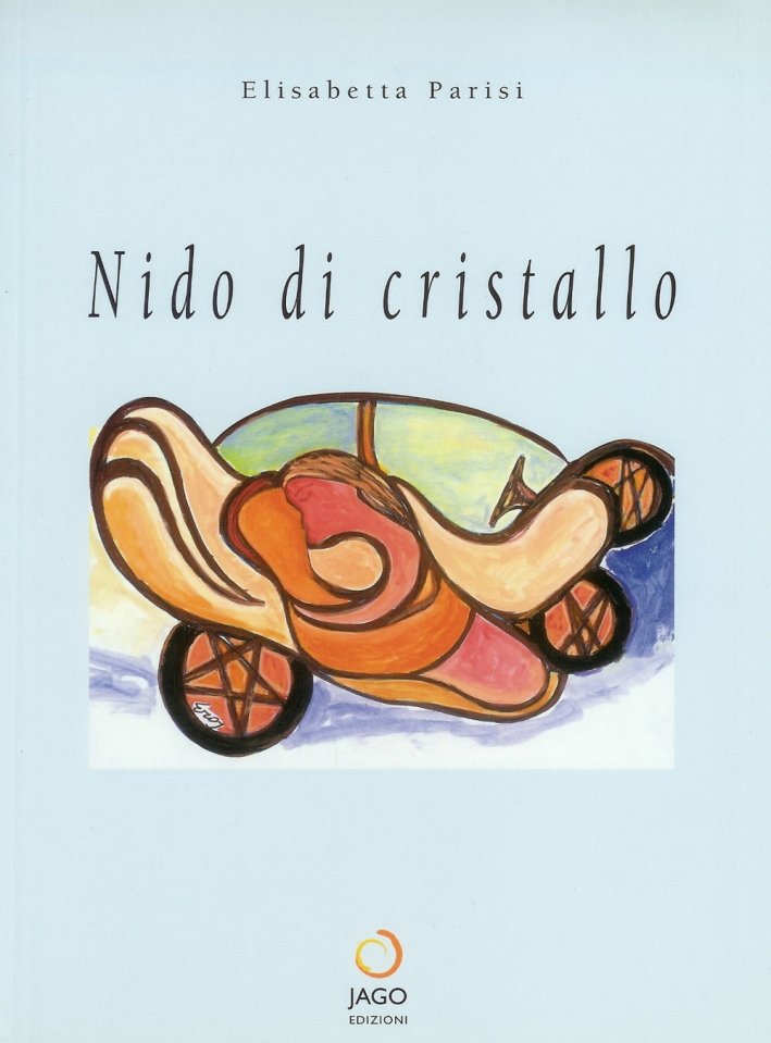 Nido di Cristallo, Negrar, Jago Edizioni, 2005
