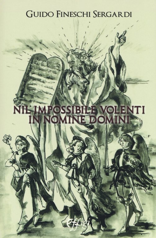 Nil impossibile volenti in nomine domini, Arcidosso, C&P Adver Effigi, 2017